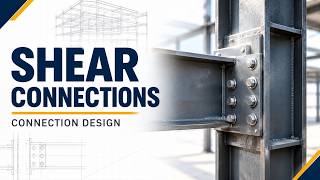 Fundamentals of Connection Design: Shear Connections | Steel Connection Design