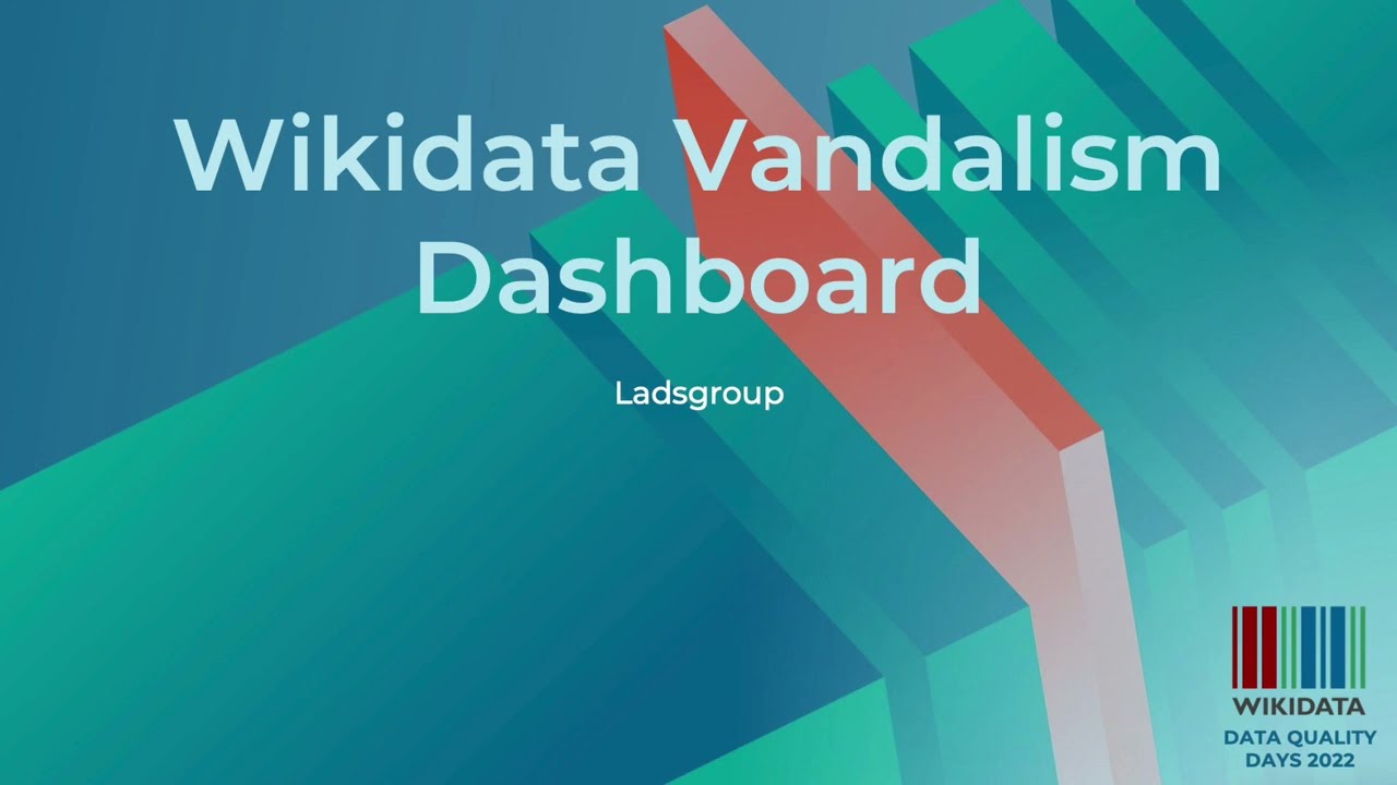 Wikidata Vandalism Dashboard (Data Quality Days 2022)
