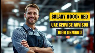 Service Advisor Salary Lifestyle in the UAE Earn 20k 150k