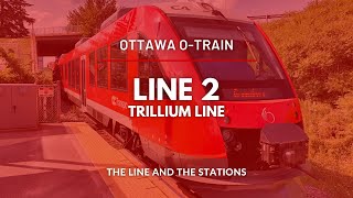 Ottawa’s Original Light Rail Line: An Overview of Line 2 (Trillium Line) of Ottawa's OTrain