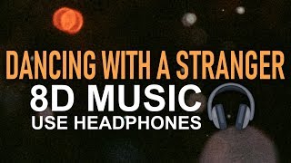 Sam Smith Normani  Dancing With A Stranger 8d  