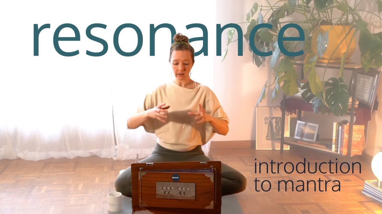 mantra practice 101 // intro to mantra + resonance practice