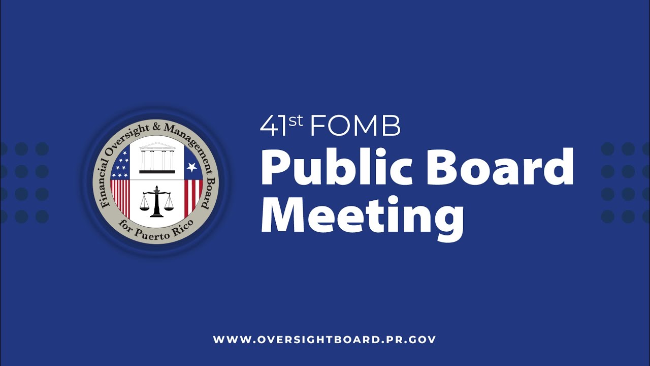 FOMB 41st Public Board Meeting