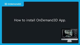 How to install OnDemand3D Application | CYBERMED