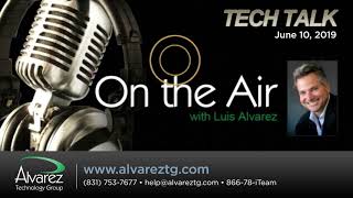 What Is Bluekeep And Why Is It Dangerous? On The Air With Luis Alvarez Alvarez Technology Group
