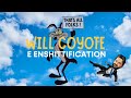 Will coyote e lenshittification di social e piattaforme