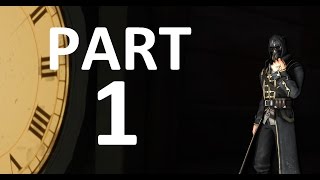Dishonored [Part 1] Difficulty: Very hard (Ghost: Never detected)