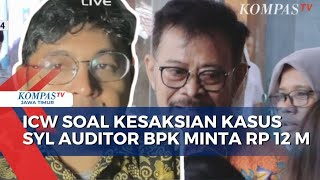 Pendapat Koordinator ICW Soal Kasus SYL Libatkan Suap Auditor BPK Rp 12 M Opini WTP