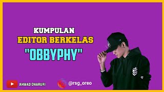 Download lagu Kumpulan Editor Berkelas OBBYPHY - EDITOR BERKELAS