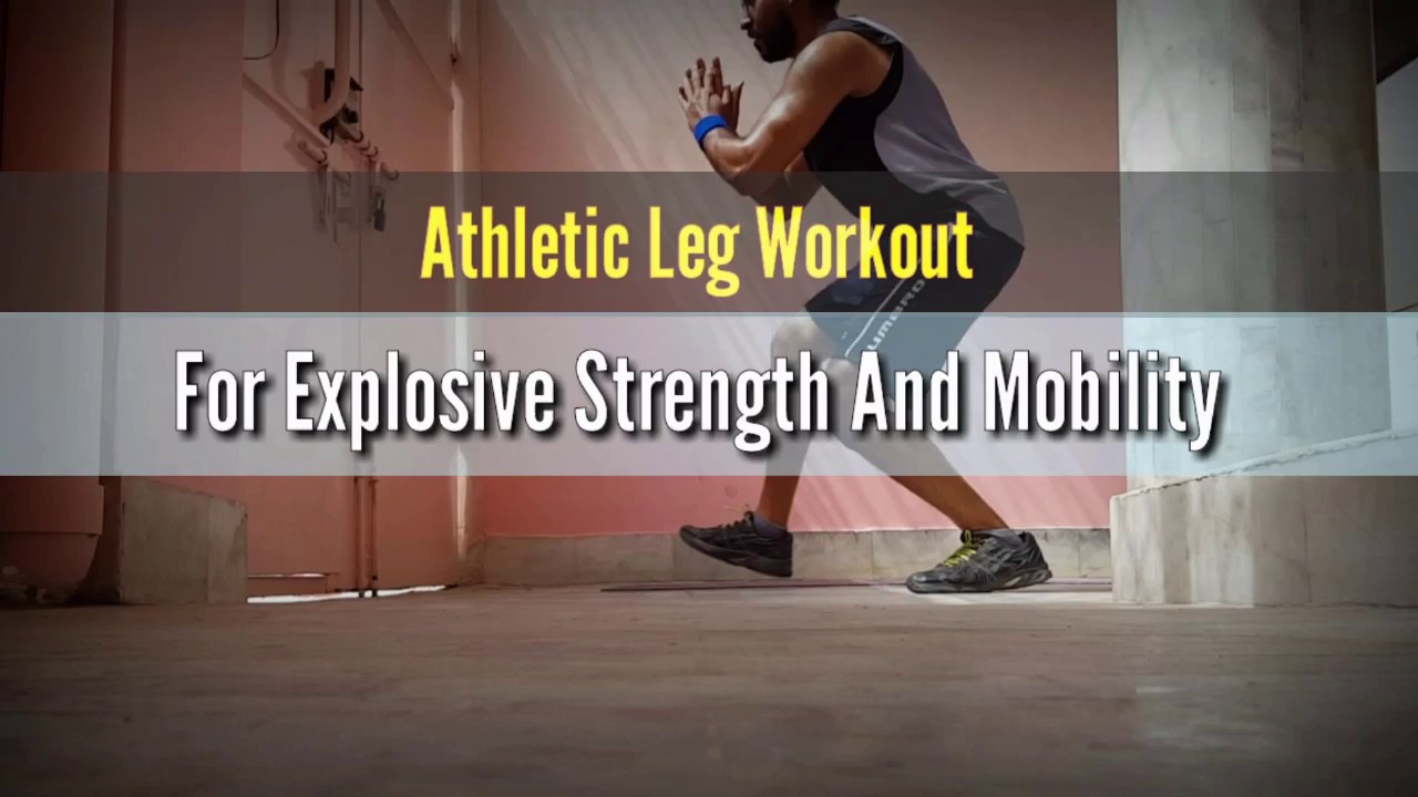 Athletic Leg Workout for Explosive Strength and Mobility YouTube