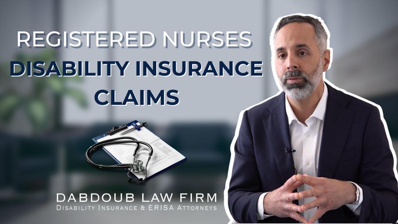 Registered Nurses Disability Insurance Claim | Dabdoub Law Firm