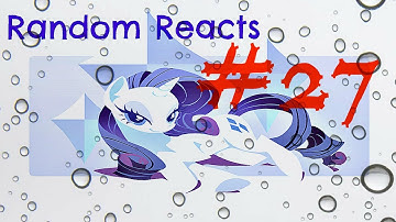 R U REDY 2 RUMBL??? |Random Reacts #27| Twilight Gets Tourettes and Takes It Out On Everypony Else
