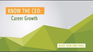 Know the CEO: Career Growth