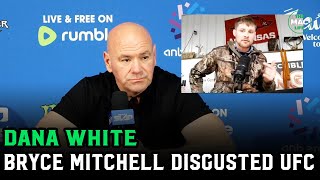 Dana White on Bryce Mitchell's 'Hitler was a good guy': "Beyond Disgusting, Dumb S***'