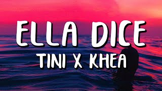 TINI, KHEA - Ella Dice (Letra/Lyrics)