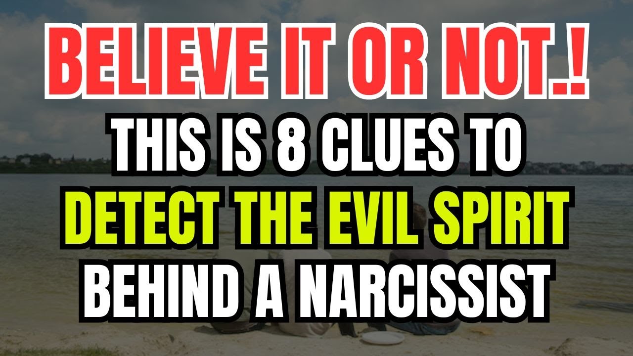 8 Clues to Detect the Evil Spirit Behind a Narcissist - YouTube