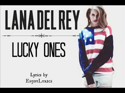 Lana Del Rey - Lucky Ones (Lyrics)