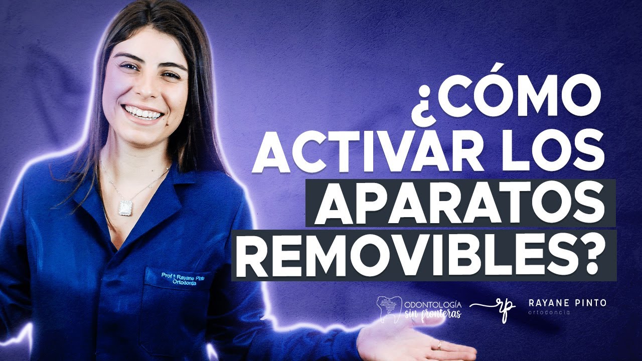 ¿Cómo activar los aparatos removibles?