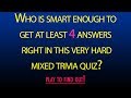 Mixed trivia Quiz - 10 extremely hard questions