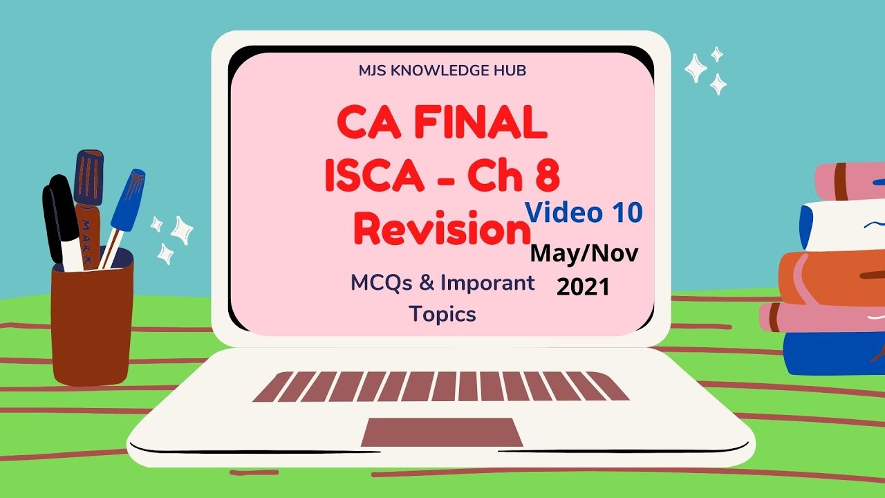 👍📕ISCA Ch 8📕Revision MCQs & Important Topics📕May/Nov 2021 - Video 10 📕 Full revision of Ch 8📕👍