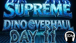 Day 11 Ark SUPREME modded server.