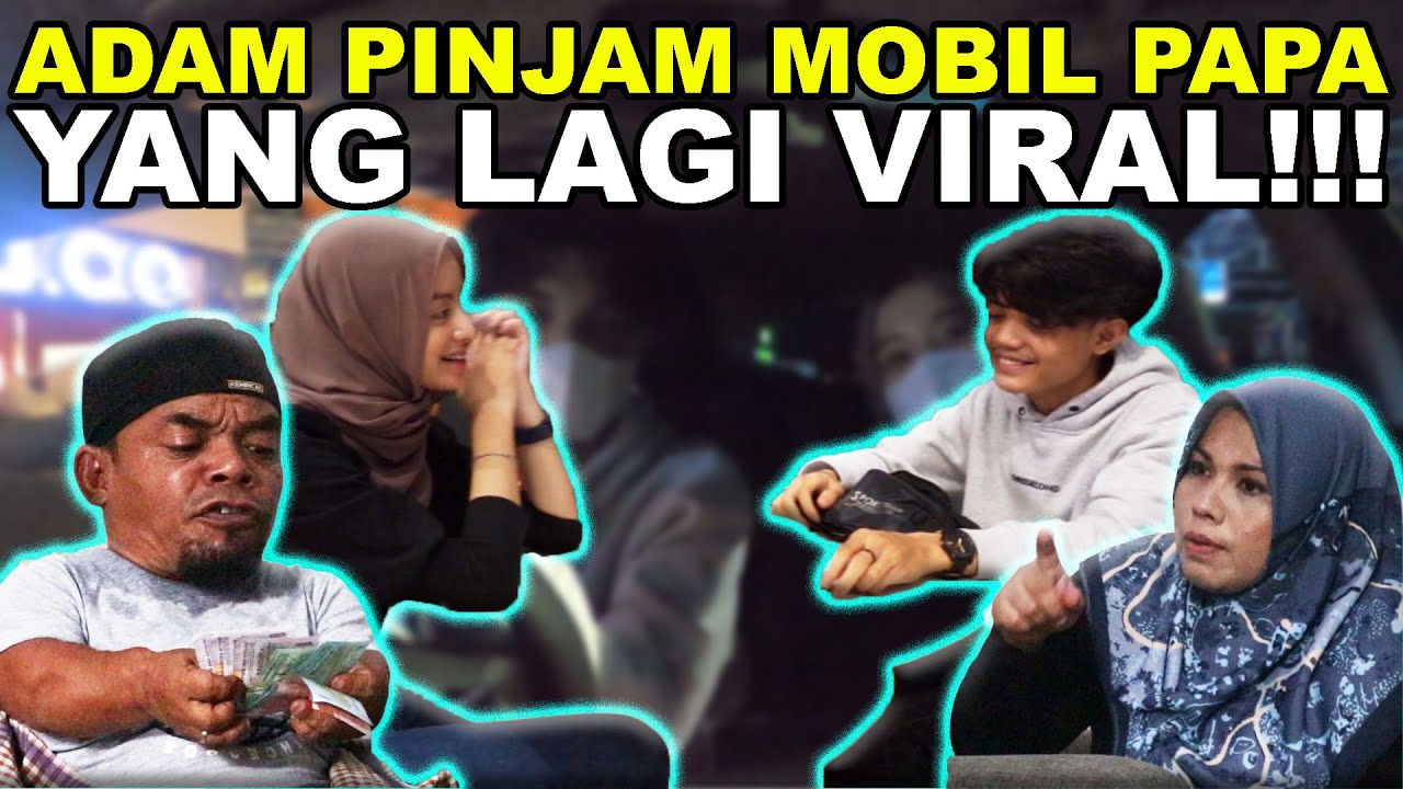 ADAM NGAJAK NAPUT MALAM MINGGUAN || PAKE MOBIL BARU PAPANYA!!!