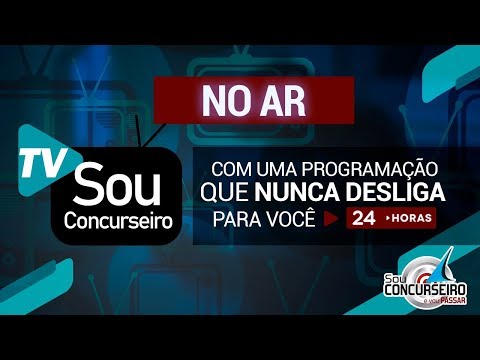 TV - SOU CONCURSEIRO E VOU PASSAR | NO AR - TV - SOU CONCURSEIRO E VOU PASSAR | NO AR