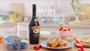 Baileys Recipe Unfudged | Baileys French Toast