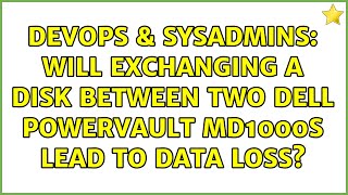 Celebrity DevOps & SysAdmins: Will exchanging a disk between two Dell Powervault MD1000s lead to data loss? Profile