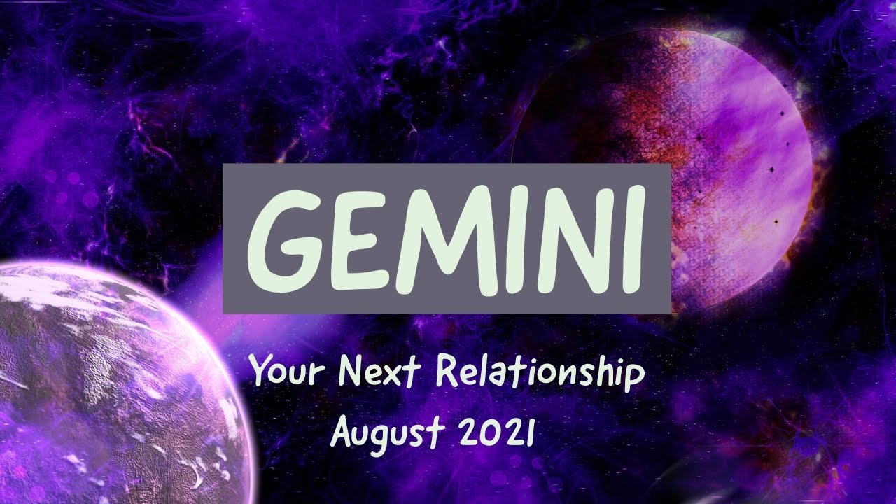 GEMINI:  💕 SOMEONE HAS BEEN WAITING FOR YOU, GEMINI💕 ~AUGUST~
