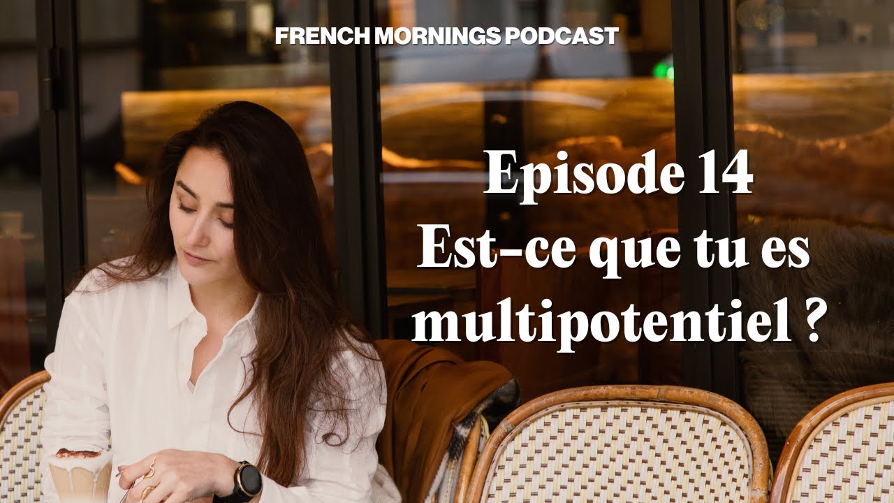 Ep14 - Est ce que tu es multipotentiel ? Podcast Français Intermédiaire
