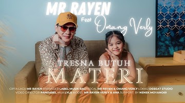 Mr.Rayen Feat Omang Verly - Tresna Butuh Materi ( Official Music Video )