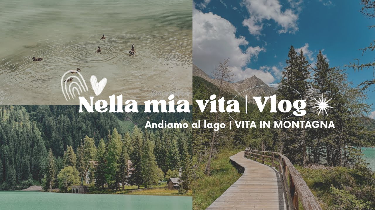 Andiamo al lago e paura meteo pazzo | Vita in montagna - YouTube