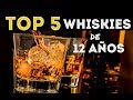 Top 5: Los Mejores Whiskies de 12 años (Blended Scotch)
