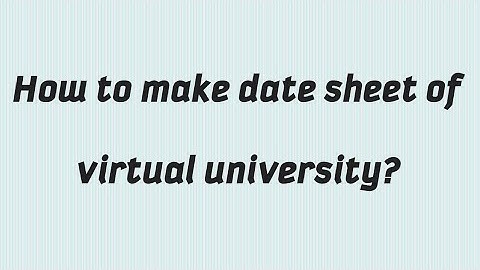 How to make Vu date sheet / Vu datesheet / simple & easy way / make your date sheet / By Malik Zahid