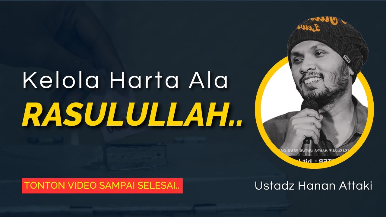 CARA MENGELOLA UANG DENGAN BAIK MENURUT ISLAM || USTADZ HANAN ATTAKI