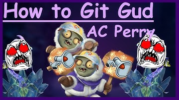 How to git gud at Ac Perry (REMASTERED) - PVZGW2
