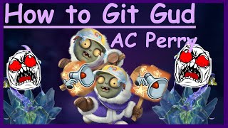 How to git gud at Ac Perry (REMASTERED) - PVZGW2