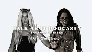 How Y'all Livan! With Guest Savanna Theisen.