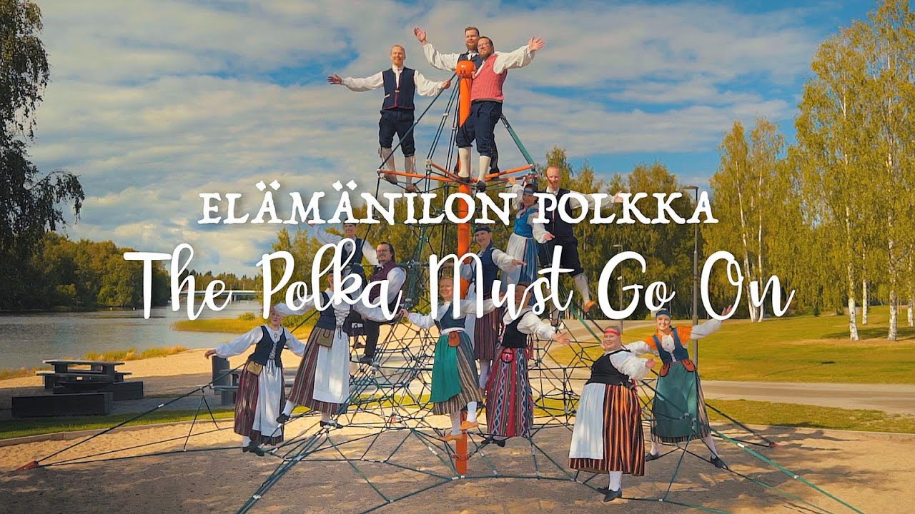 Elämänilon polkka – The Polka Must Go On | Suomalainen kansantanssi