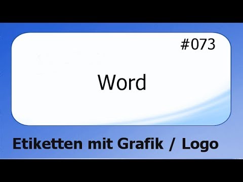 Word 073 Etiketten Mit Grafik Logo Deutsch Youtube