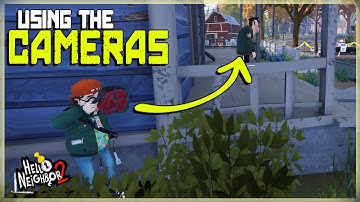 How To Use The Cameras In Hello Neighbor 2 | Where To Find The Cameras And Remotes