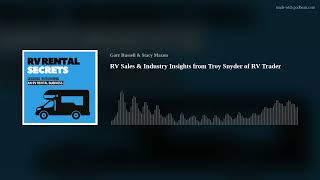 RV Sales & Industry Insights from Troy Snyder of RV Trader