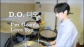 D.O. 디오 - I'm Gonna Love You (Feat. Wonstein) DRUM COVER