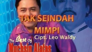 Muchsin Alatas - Tak Seindah Mimpi (Karaoke)