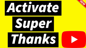 How to Activate Super Thanks on YouTube Videos 2025 | Get Super Thanks