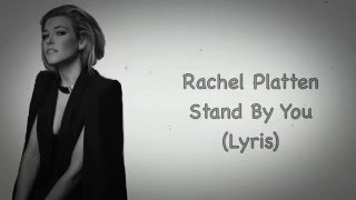 Rachel Platten - Stand By You (Lyrics)