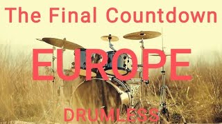 Europe - The Final Countdown Minus One - Drumless - No Drum