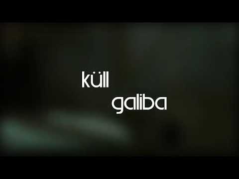 Küll - Galiba - MÜKEMMEL SES EFSANE KESİN DİNLE