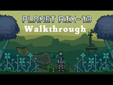 Planet RIX-13 | Full Walkthrough